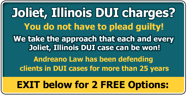 Andreano Law DUI defense lawyers defend clients from Illinois and across the USA charged with a Joliet Illinois DUI